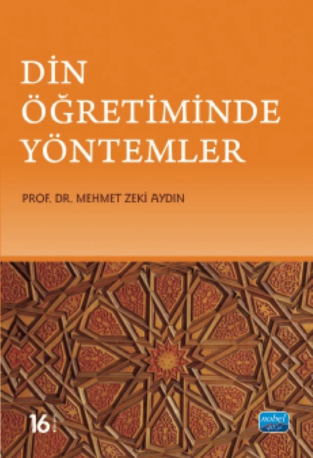Din Öğretiminde Yöntemler – Mehmet Zeki Aydın – Nobel Akademik Yayıncılık kitap kapağı
