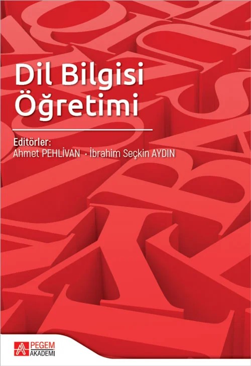 Dil Bilgisi Öğretimi – Ahmet Pehlivan, Ali Türkel, Caner Kerimoğlu, Cansu Aksu Raffard – Pegem Akademi Yayıncılık kitap kapağı