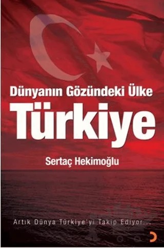 Dünyanın Gözündeki Ülke: Türkiye – Sertaç Hekimoğlu – Cinius Yayınları kitap kapağı
