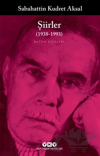 Şiirler (1938-1993) – Sabahattin Kudret Aksal – Yapı Kredi Yayınları kitap kapağı