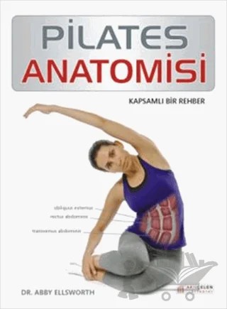 Pilates Anatomisi – Abby Ellsworth – Akıl Çelen Kitaplar kitap kapağı