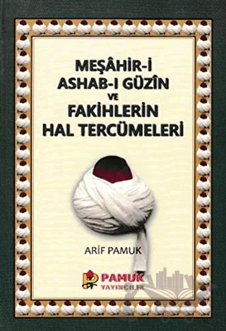 Meşahir-i Ashab-ı Güzin ve Fakihlerin Hal Tercümeleri (Pamuk-265) – Hilmizade İbrahim Rif'at – Pamuk Yayıncılık kitap kapağı