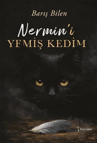 Nermin’i Yemiş Kedim – Barış Bilen – İkinci Adam Yayınları kitap kapağı