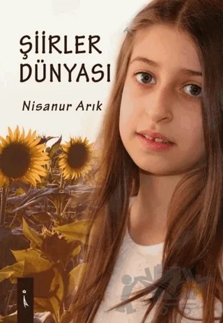 Şiirler Dünyası – Nisanur Arık – İkinci Adam Yayınları kitap kapağı