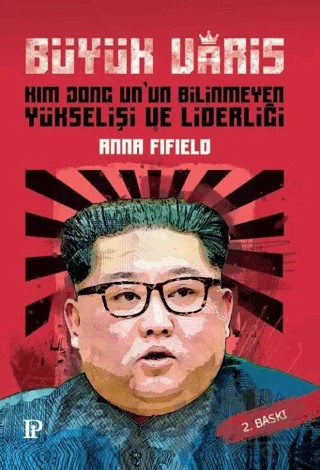 Büyük Varis – Anna Fifield – Potink Kitap kitap kapağı