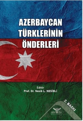 Azerbaycan Türklerinin Önderleri – Nesib L. Nesibli – Altınordu Yayınları kitap kapağı