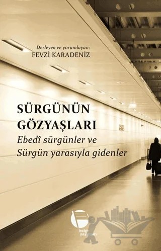 Sürgünün Gözyaşları – Fevzi Karadeniz – Belge Yayınları kitap kapağı