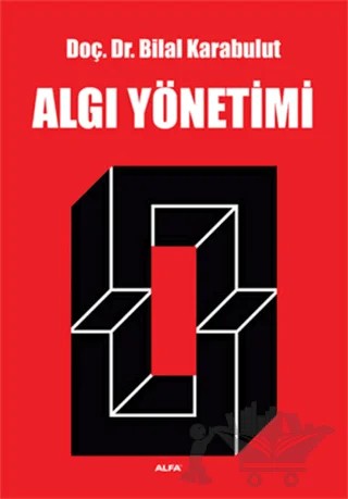 Algı Yönetimi – Bilal Karabulut – Alfa Yayınları kitap kapağı