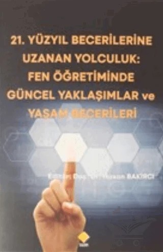 21.Yüzyıl Becerilerine Uzanan Yolculuk: Fen Öğretiminde Güncel Yaklaşımlar ve Yaşam Becerileri – Hasan Bakırcı – Duvar Kitabevi kitap kapağı