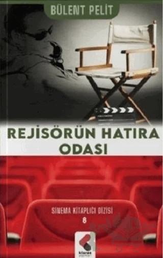 Rejisörün Hatıra Odası – Bülent Pelit – Klaros Yayınları kitap kapağı