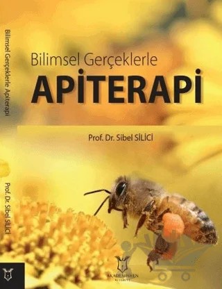Bilimsel Gerçeklerle Apiterapi – Sibel Silici – Akademisyen Kitabevi kitap kapağı