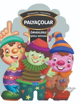 Örneklerle Şekilli Boyama - Palyaçolar – Kolektif – Parıltı Yayınları kitap kapağı