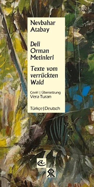 Deli Orman Metinleri/ Texte Vom Verrückten Wald – Nevbahar Atabay – OPM / Ruffel kitap kapağı