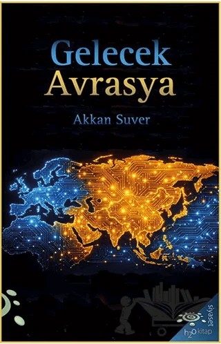 Gelecek Avrasya – Akkan Suver – h2o Kitap kitap kapağı