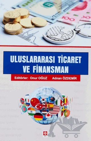 Uluslararası Ticaret ve Finansman – Adnan Özdemir, Onur Oğuz – Ekin Basım Yayın kitap kapağı