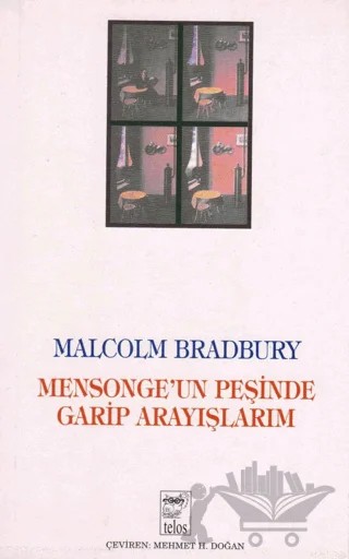 Mensonge’un Peşinde Garip Arayışlarım – Malcolm Bradbury – Telos Yayıncılık kitap kapağı