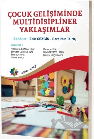 Çocuk Gelişiminde Multidisipliner Yaklaşımları – Esin Sezgin, Esra Nur Tunç – Eğiten Kitap kitap kapağı