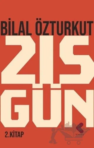 215 Gün 2.Kitap – Bilal Özturkut – Klaros Yayınları kitap kapağı