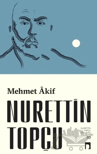 Mehmet Akif – Nurettin Topçu – Dergah Yayınları kitap kapağı