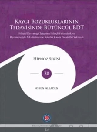 Kaygı Bozukluklarının Tedavisinde Bütüncül BDT – Assen Alladin – Psikoterapi Enstitüsü kitap kapağı