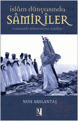İslam Dünyasında Samiriler – Nuh Arslantaş – İz Yayıncılık kitap kapağı