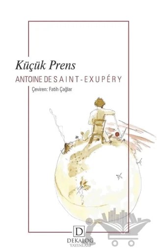 Küçük Prens – Antoine de Saint-Exupery – Dekalog Yayınları kitap kapağı