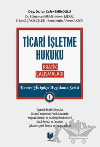 Ticari İşletme Hukuku Pratik Çalışmaları – Cafer Eminoğlu, Süleyman Kıran, Nevin Meral, F. Betül Çakır Çelebi, Kemalettin Ahmet Aksoy – Adalet Yayınevi kitap kapağı