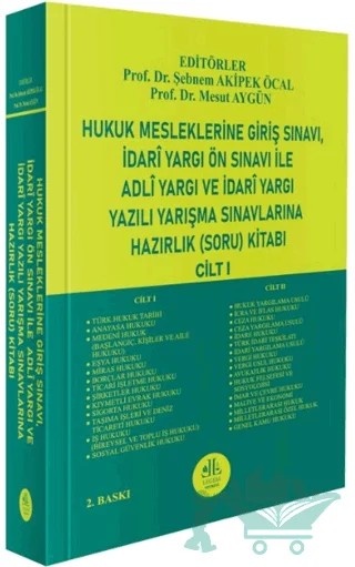 Hukuk Mesleklerine Giriş Sınavı, İdari Yargı Ön Sınavı ile Adli Yargı ve İdari Yargı Yazılı Yarışma Sınavlarına Hazırlık (Soru) Kitabı (Cilt – 1) – Kolektif – Legem Yayınevi kitap kapağı