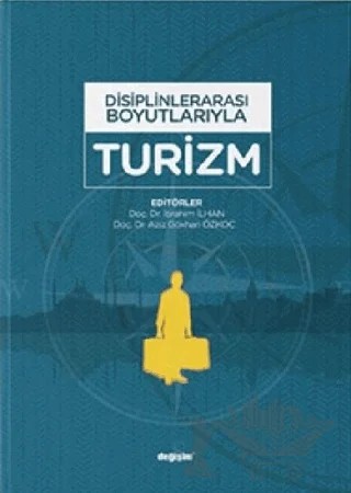 Disiplinlerarası Boyutlarıyla Turizm – İbrahim İlhan – Değişim Yayınları kitap kapağı