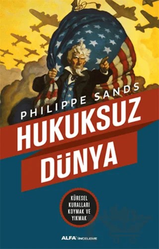 Hukuksuz Dünya – Philippe Sands – Alfa Yayınları kitap kapağı