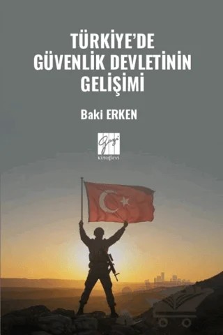 Türkiye’de Güvenlik Devletinin Gelişimi – Baki Erken – Gazi Kitabevi kitap kapağı