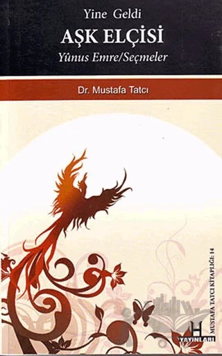 Yine Geldi Aşk Elçisi – Mustafa Tatcı – H Yayınları kitap kapağı