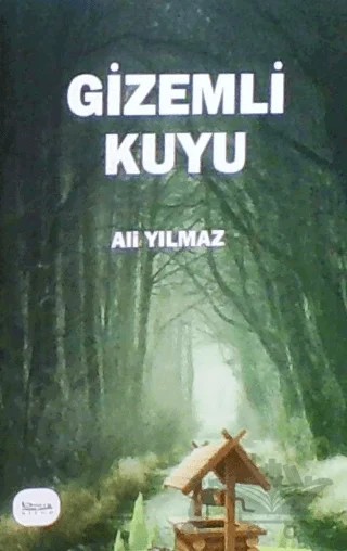 Gizemli Kuyu – Ali Yılmaz – Barış Kitap kitap kapağı