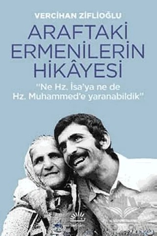 Araftaki Ermenilerin Hikayesi – Vercihan Ziflioğlu – İletişim Yayınevi kitap kapağı