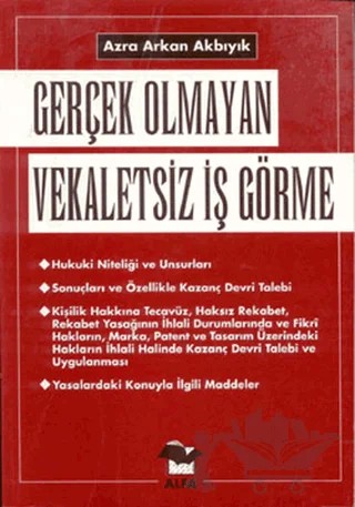 Gerçek Olmayan Vekaletsiz İş Görme – Azra Arkan Akbıyık – Alfa Yayınları - Ders Kitapları kitap kapağı