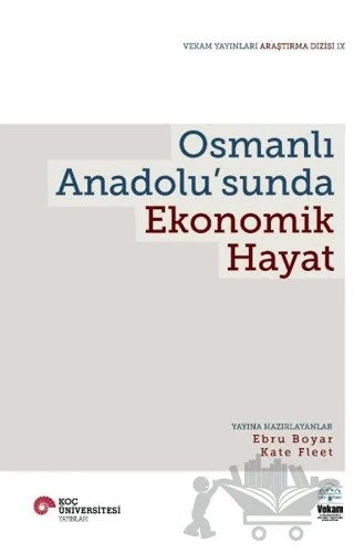 Osmanlı Anadolu'sunda Ekonomik Hayat – Kolektif – Koç Üniversitesi Yayınları kitap kapağı