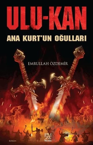 Ulukan - Ana Kurt'un Oğulları – Emrullah Özdemir – Panama Yayıncılık kitap kapağı