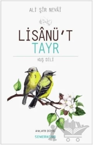 Lisanü't Tayr – Ali Şiir Nevai – Semerkand Yayınları kitap kapağı
