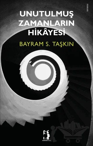 Unutulmuş Zamanların Hikayesi – Bayram S. Taşkın – Metinlerarası Kitap kitap kapağı