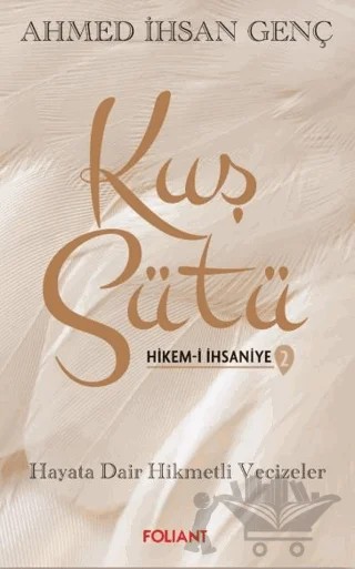 Kuş Sütü-2 – Ahmed İhsan Genç – Foliant Yayınları kitap kapağı