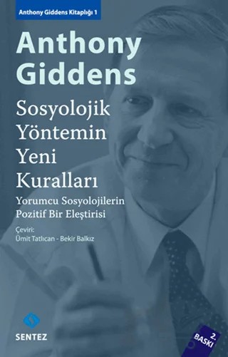 Sosyolojik Yöntemin Yeni Kuralları – Anthony Giddens – Sentez Yayınları kitap kapağı