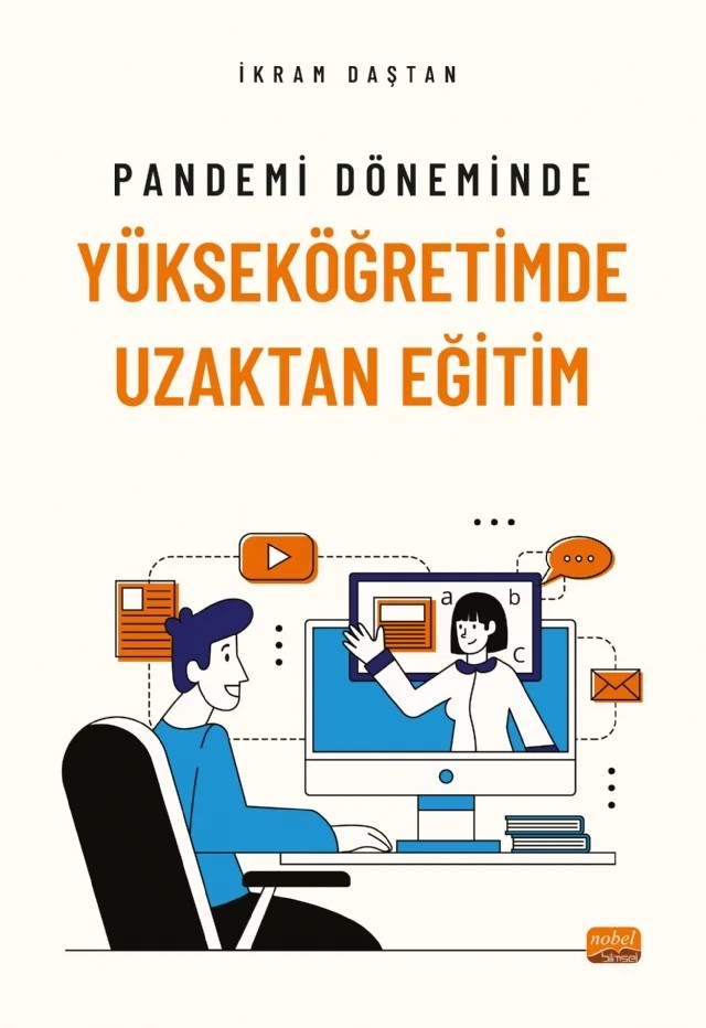 Pandemi Döneminde Yükseköğretimde Uzaktan Eğitim – Ahmet Ayaz, Ahmet Kamil Kabakuş, Aytuğ Sözüer, Burak Küsmez, Burcu Güvendi, Esra İşgör Şimşek, Fatih Buldur, Hakan Baltacı, Harun Ceylan, Naci Genç, Nejla Türkdoğan, Suat Cebeci, Vildan Taşlı Karabulut, Yağmur Güler – Nobel Bilimsel Eserler kitap kapağı