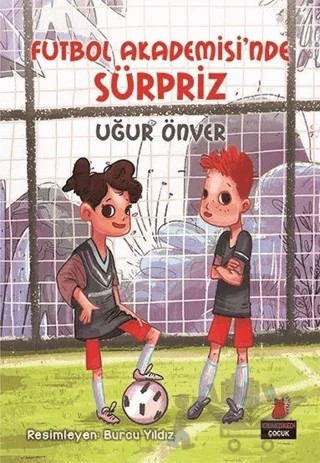Futbol Akademisi'nde Sürpriz! – Uğur Önver – Kırmızı Kedi Çocuk kitap kapağı