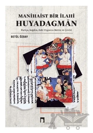 Manihaist Bir İlahi Huyadagman – Betül Özbay – Dergah Yayınları kitap kapağı