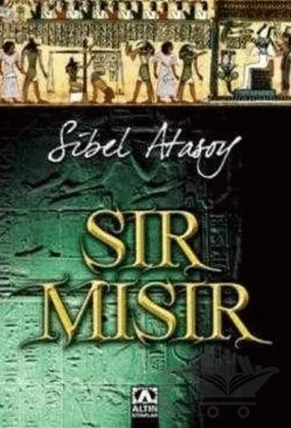 Sır Mısır – Sibel Atasoy – Altın Kitaplar kitap kapağı