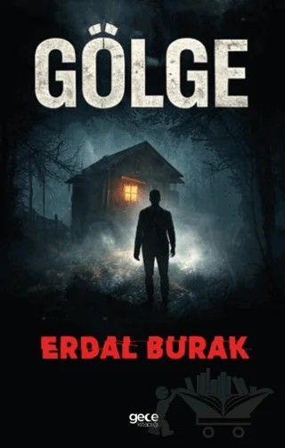 Gölge – Erdal Burak – Gece Kitaplığı kitap kapağı