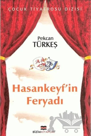 Hasankeyf’in Feryadı – Pekcan Türkeş – Bizim Kitaplar Yayınevi kitap kapağı