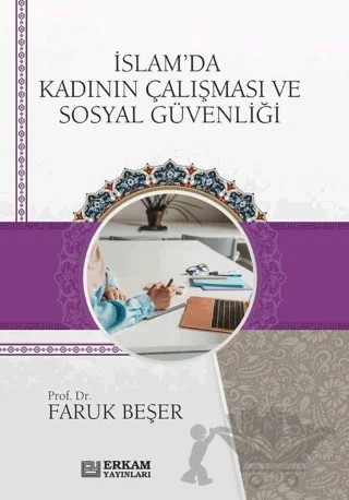 İslam'da Kadının Çalışması ve Sosyal Güvenliği – Faruk Beşer – Erkam Yayınları kitap kapağı