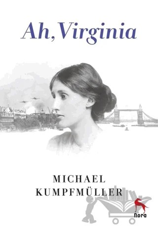 Ah, Virginia – Michael Kumpfmüller – Nora Kitap kitap kapağı