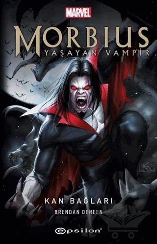 Morbius Yaşayan Vampir - Kan Bağları – Brendan Deneen – Epsilon Yayınevi kitap kapağı